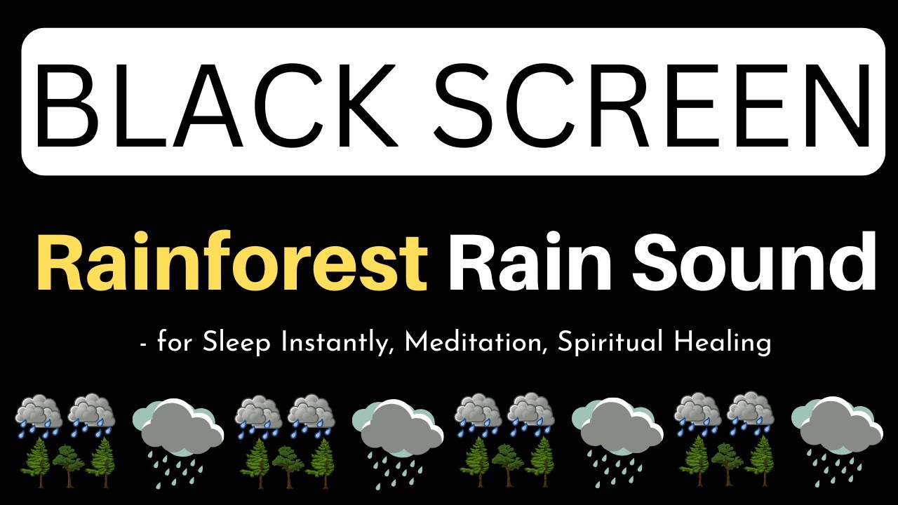 10-Hours Rainforest Rain Sound for Sleep Instantly, Meditation, Spiritual Healing | Black Screen |