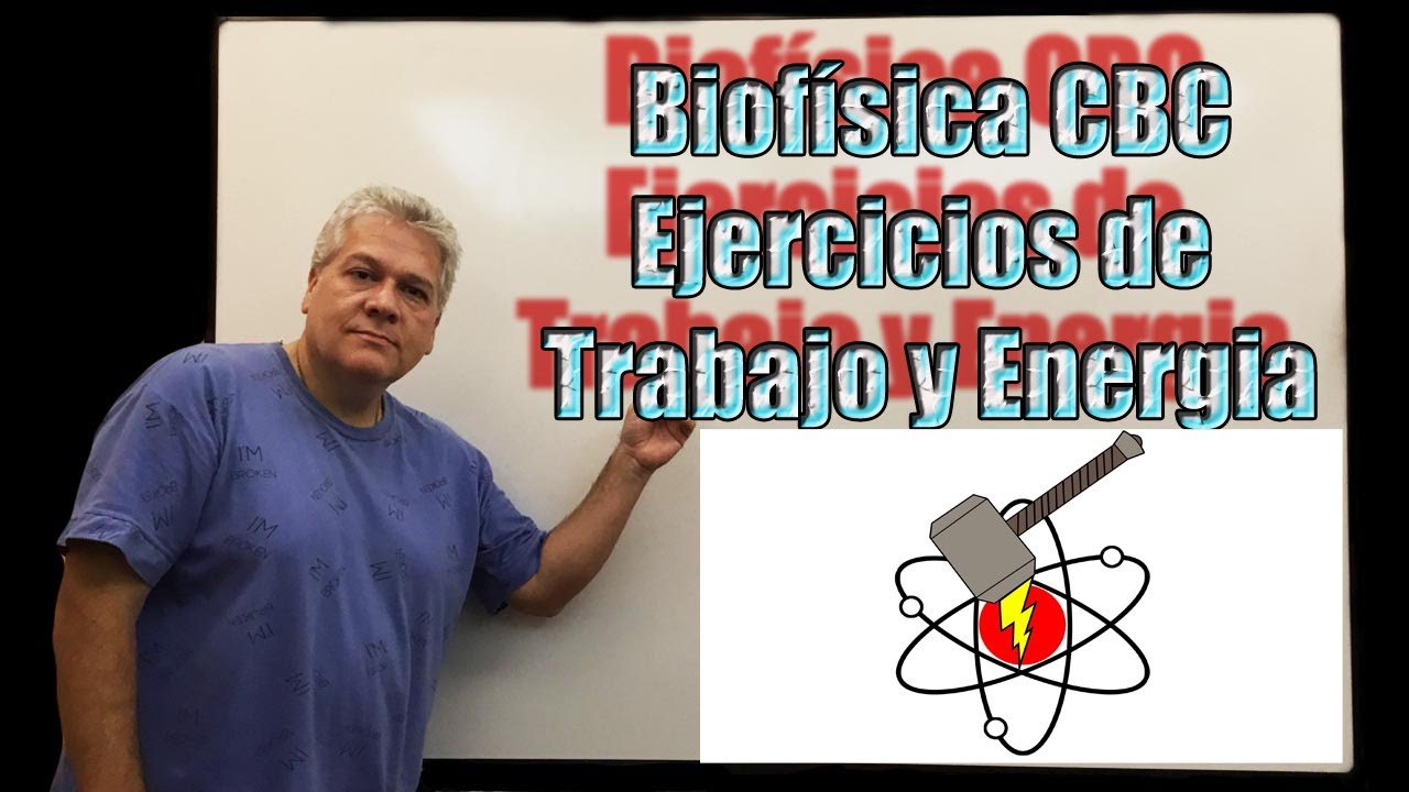 TRABAJO Y ENERGÍA-EJERCICIOS DE PARCIALES- BIOFÍSICA CBC
