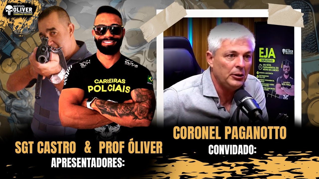 CORONEL PAGANOTTO - CAVEIRACAST COM SGT CASTRO E PROFESSOR ÓLIVER
