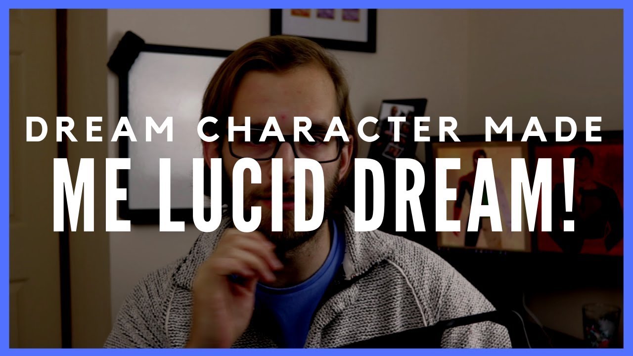 A Dream Character Made Me Lucid!