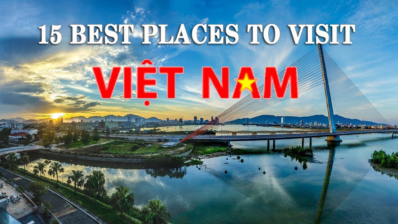 15 Best Places To Visit In Vietnam ★ Travel VietNam 2018