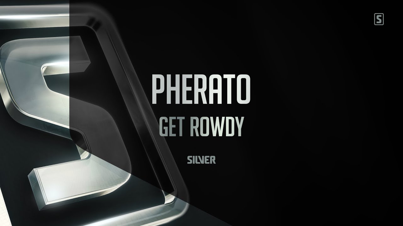 Pherato - Get Rowdy (#SSL093)