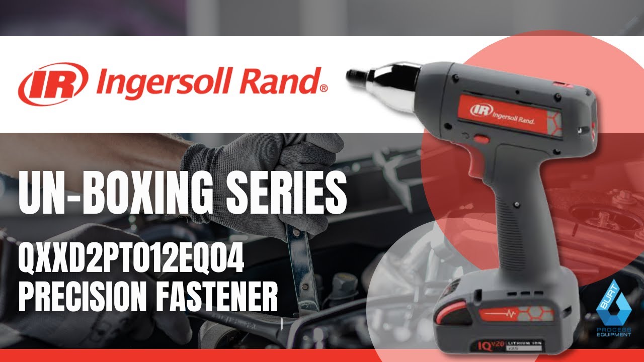 Ingersoll Rand QXXD2PT012EQ04 Precision Fastener Unboxing Video