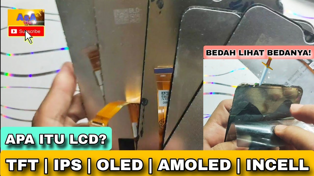 PENJELASAN APA ITU LCD IPS, LCD TFT, LAYAR OLED, LAYAR AMOLED DAN INCELL/ONCELL