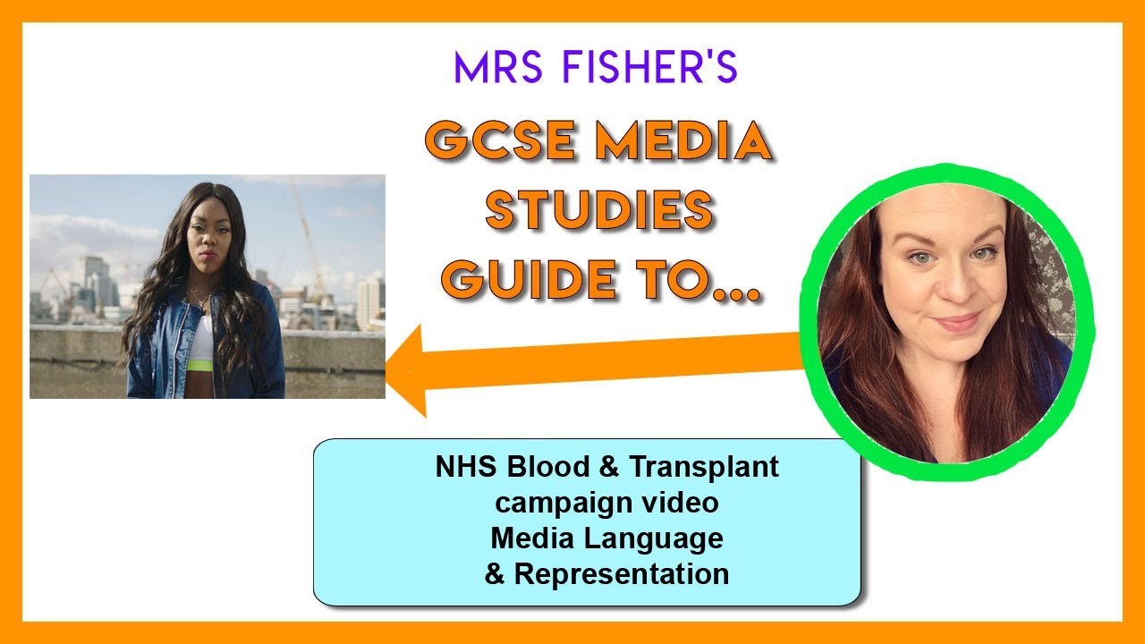 GCSE Media - NHS Blood & Transplant advert - Media Language & Representation
