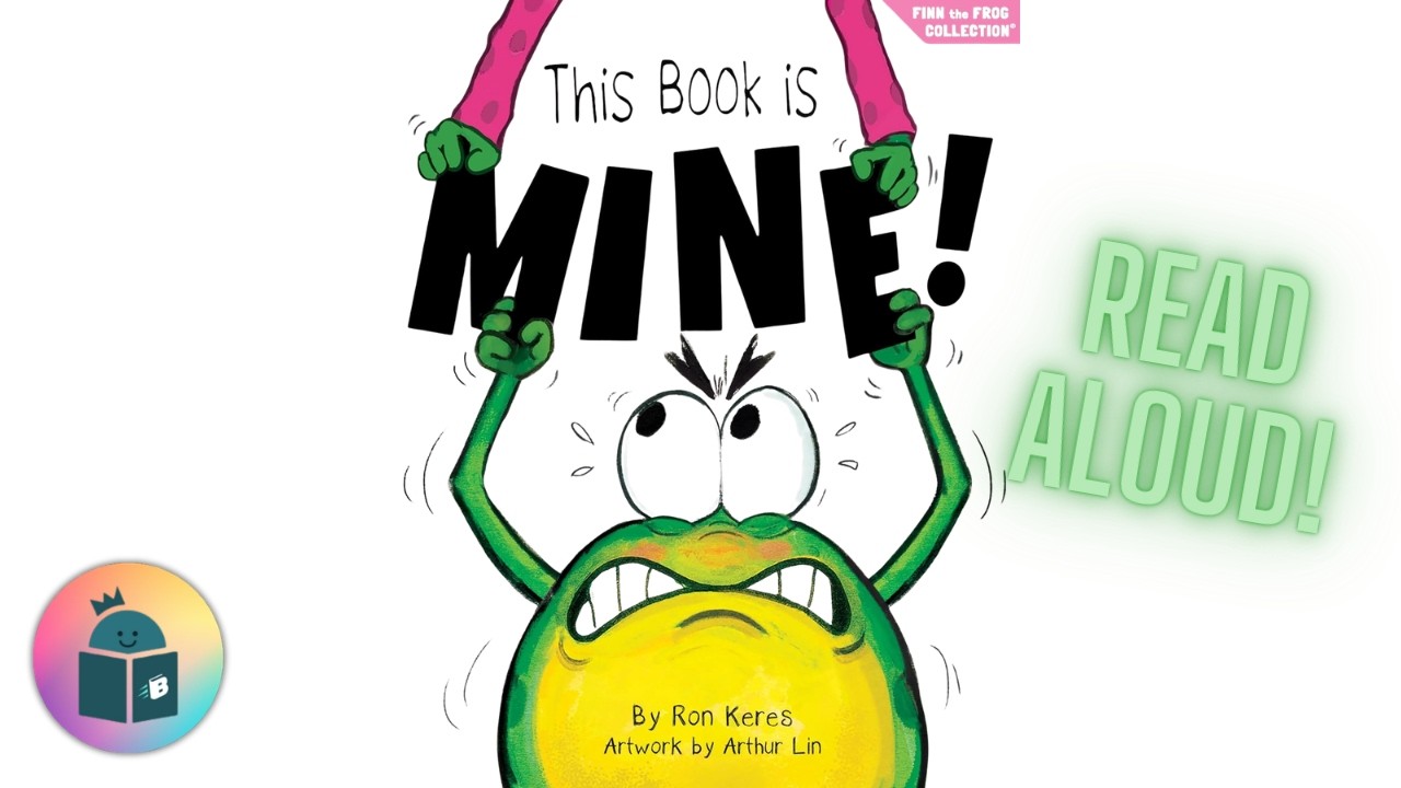 🐸This Book Is Mine! - Finn The Frog Book 6 - Read Aloud