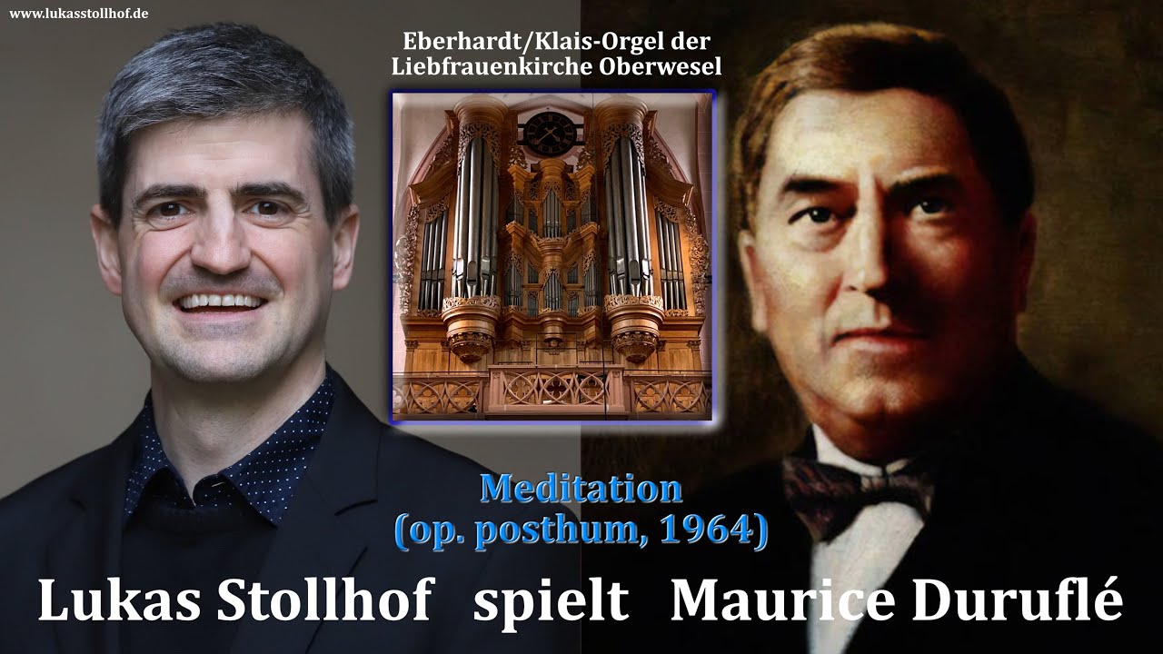 Maurice Duruflé: Meditation (Lukas Stollhof, Liebfrauenkirche Oberwesel, 2024)