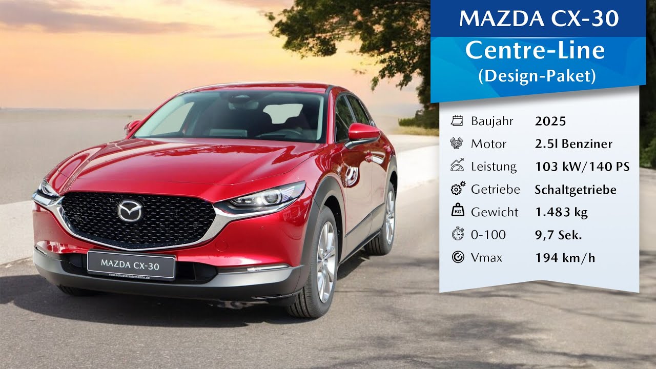 2025 Mazda CX-30 2.5l 140PS Centre-Line + Design-Paket (4K) | 360° Rundgang + Innenraum