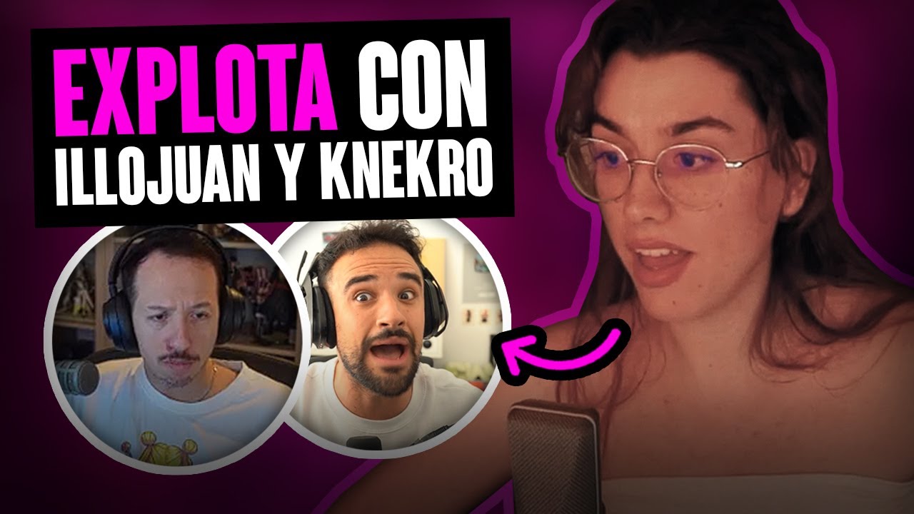 ELISAWAVES EXPLOTA CONTRA ILLOJUAN Y KNEKRO
