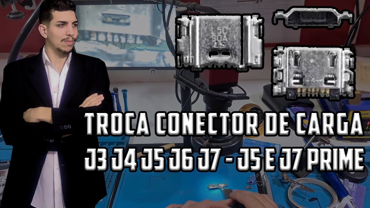 TROCA DE CONECTOR DE CARGA J3,J4,,J5,J6,J7, J5 PRIME E J7 PRIME - TUTORIAL / AULA BEM EXPLICADA