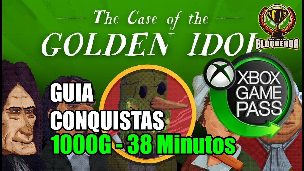 🎮 The Case of the Golden Idol | GAMEPASS | GUIA CONQUISTAS 1000G | EM 38 Minutos 🎮