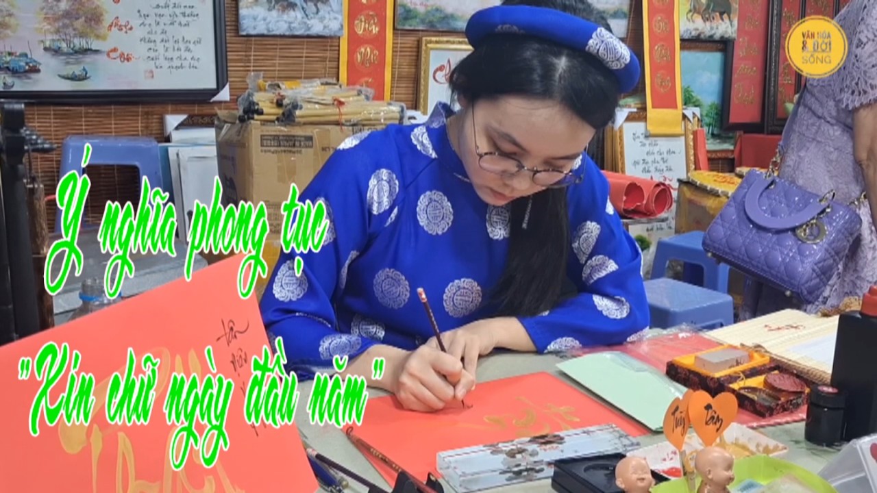 Ý NGHĨA PHONG TỤC XIN CHỮ NGÀY ĐẦU NĂM