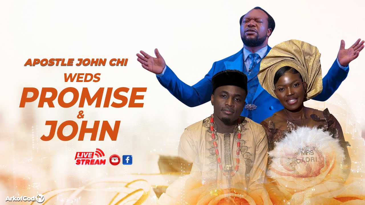 APOSTLE JOHN CHI WEDS PROMISE AND JOHN (19-04-2025)