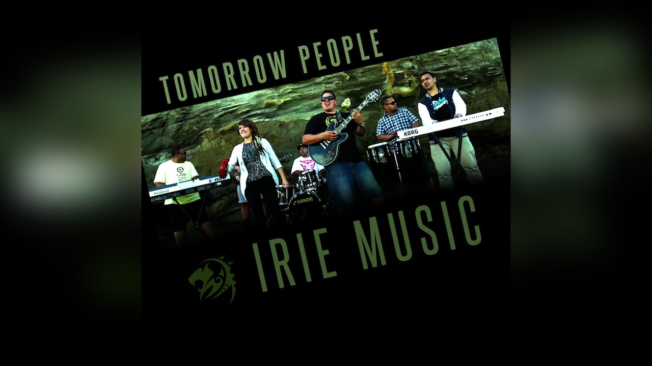 Tomorrow People - Irie Music