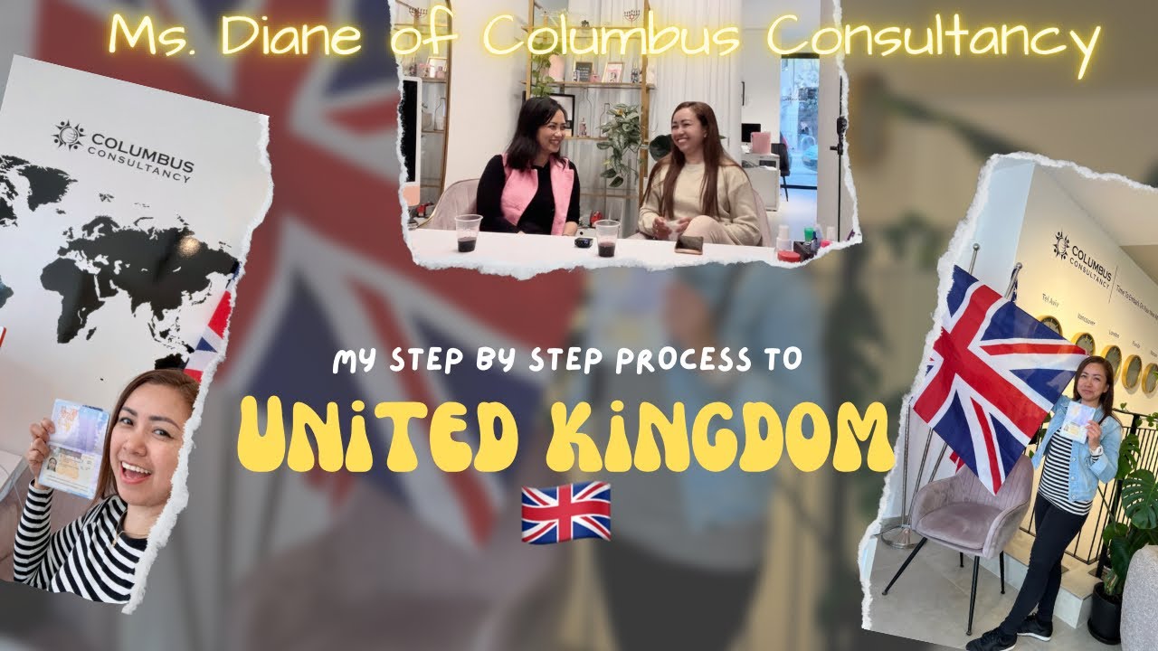 My step by step process to UK 🇬🇧 by Ms Diane, CEO of Columbus Consultancy