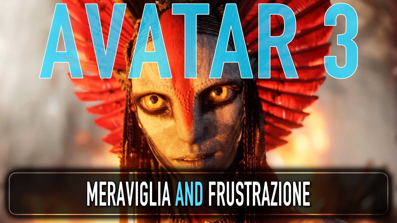 Avatar 3: meraviglia and frustrazione