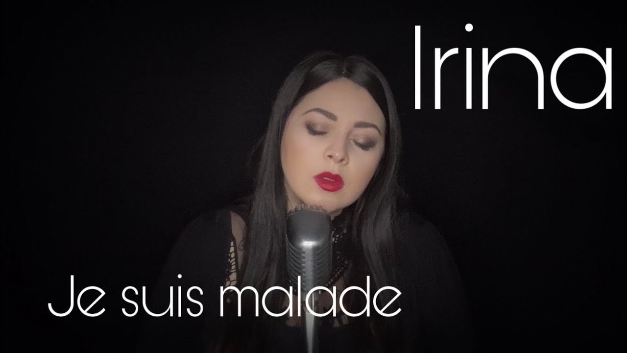 Je suis malade - Lara Fabian (Cover by Irina)
