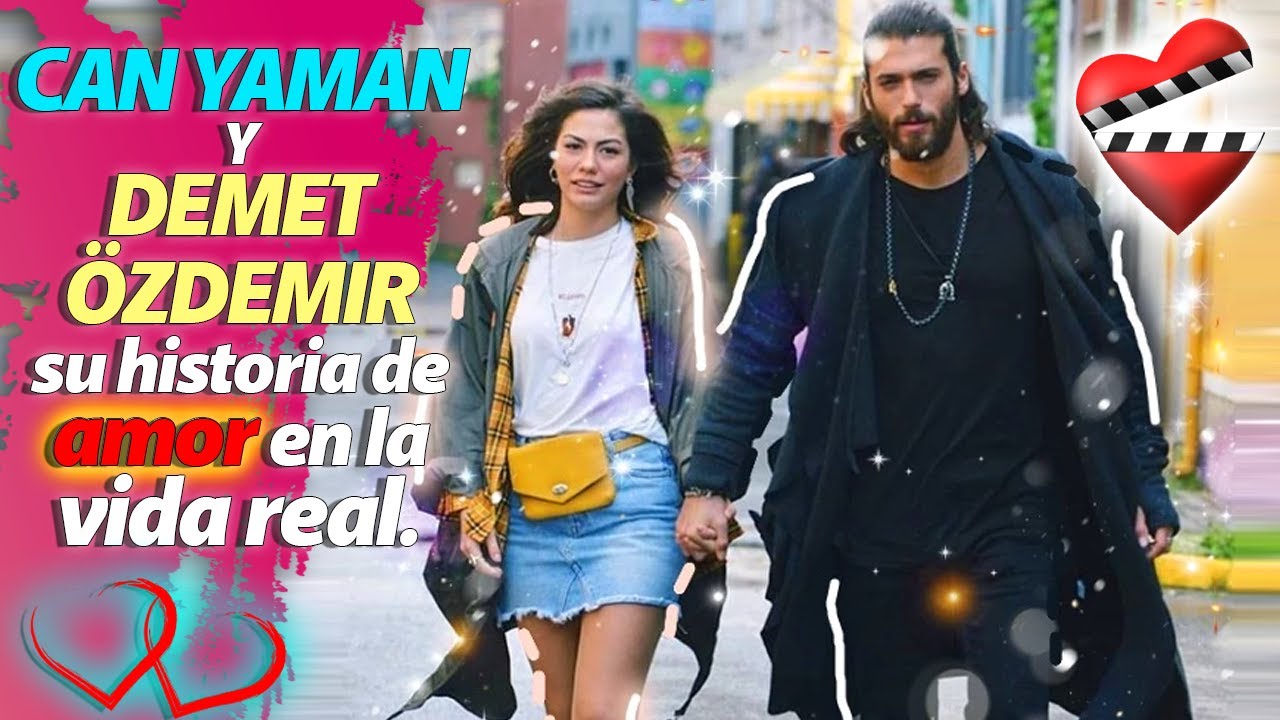 CAN YAMAN Y DEMET ÖZDEMIR su historia de amor en la vida real !!!