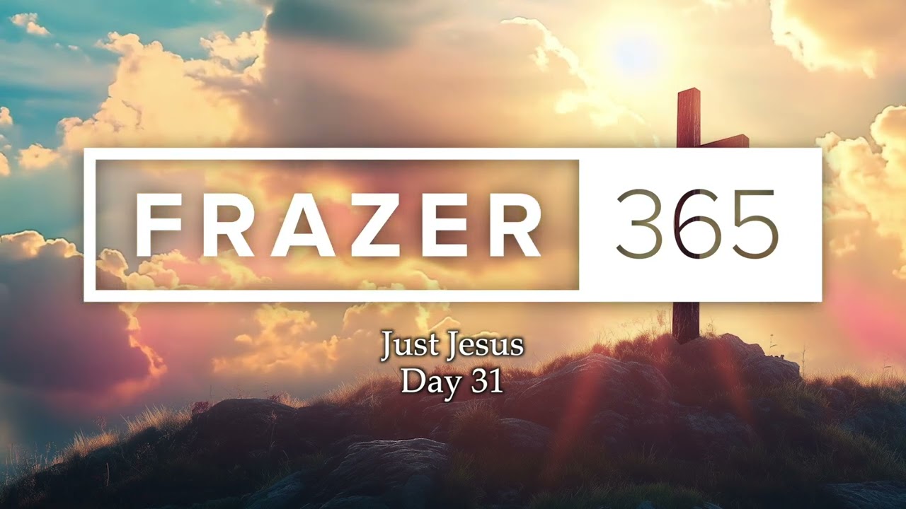 Just Jesus | Day 31