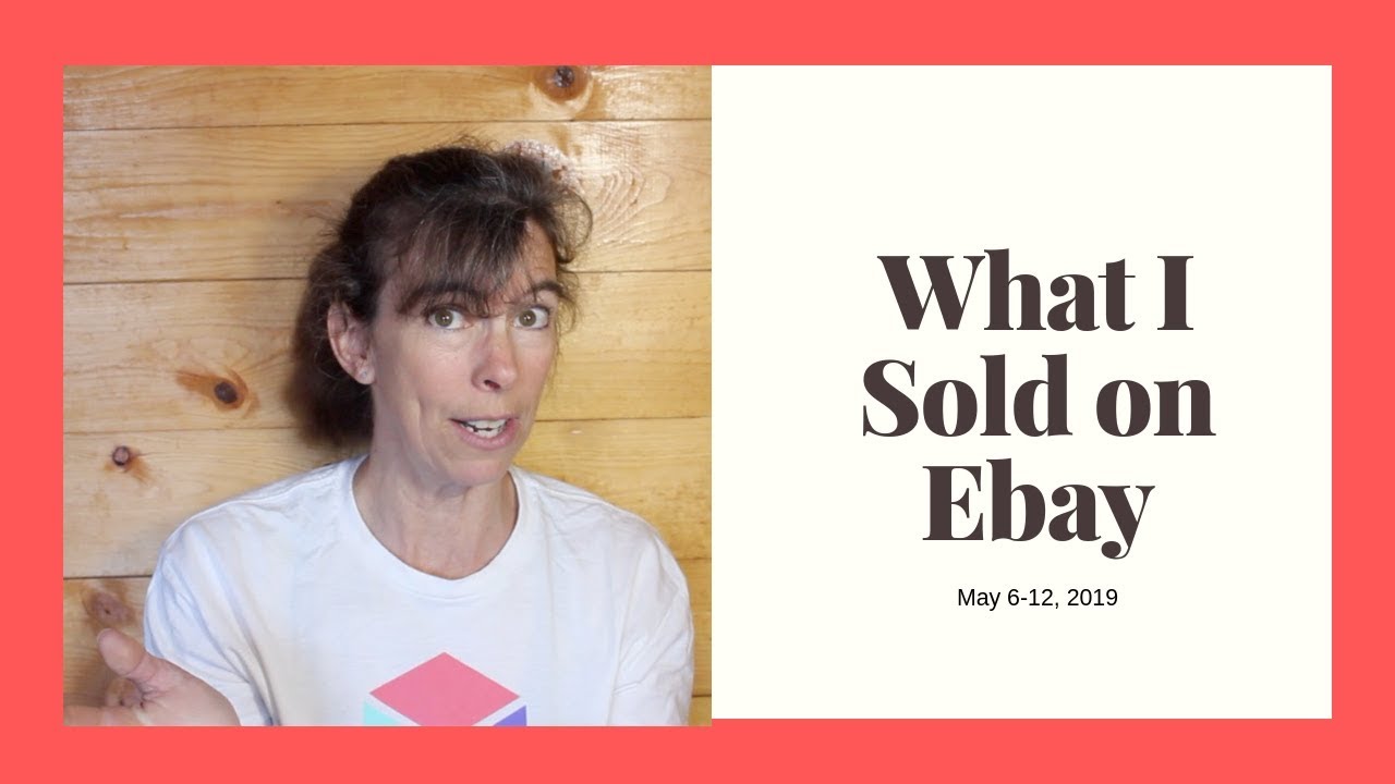 What I Sold On Ebay May 6-12, 2019