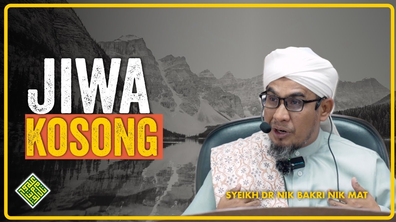 Syeikh Dr Nik Bakri Nik Mat. JIWA Kosong.