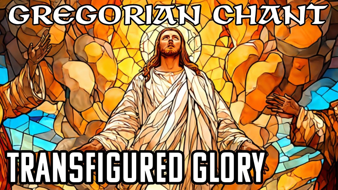 Gregorian Chant Prayer | Transfigured Glory ✝️