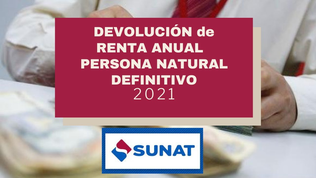 DEVOLUCIÓN RENTA ANUAL persona natural SUNAT