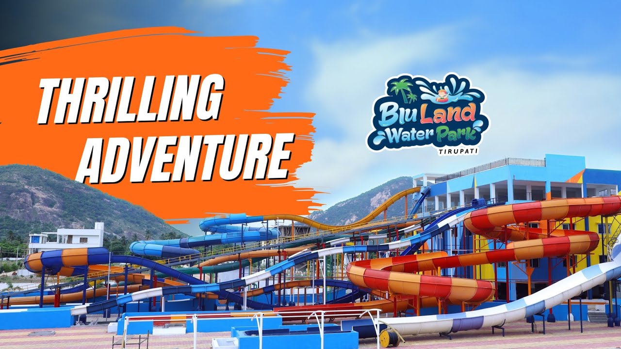Why visit BluLand Water Park? | Family Fun & Thrilling Rides in Tirupati