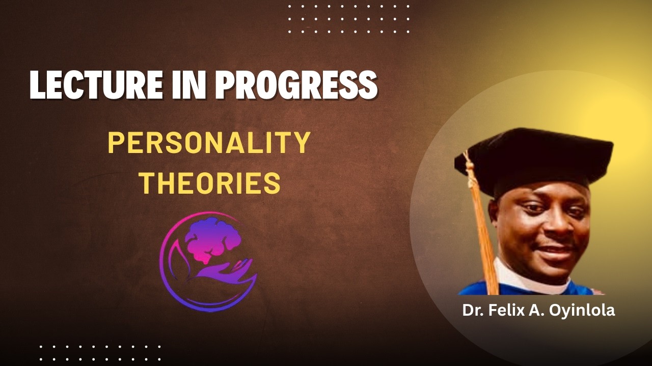 Personality Theory: Behaviorism with Dr. Felix Oyinlola