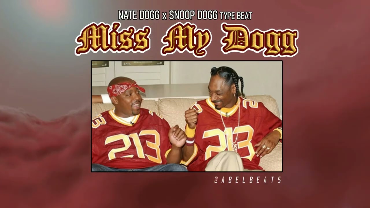 Nate Dogg x Snoop Dogg Type Beat  - Miss My Dogg