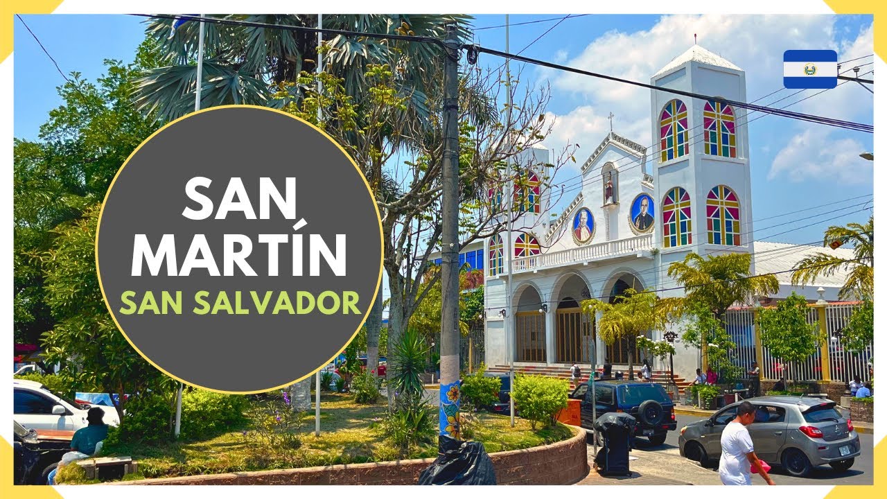 Así es SAN MARTIN en el DEPARTAMENTO DE SAN SALVADOR - EL SALVADOR 2024