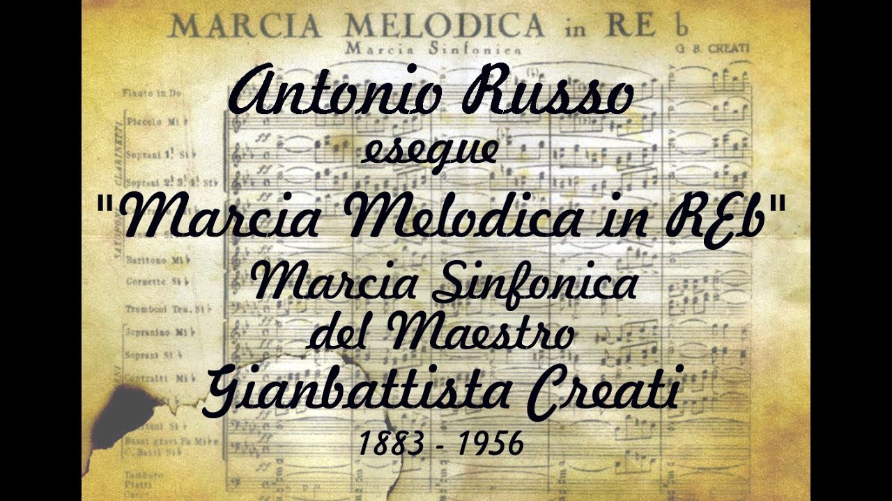 Antonio Russo Esegue: Marcia Melodica in REb - Marcia Sinfonica - Gianbattista Creati