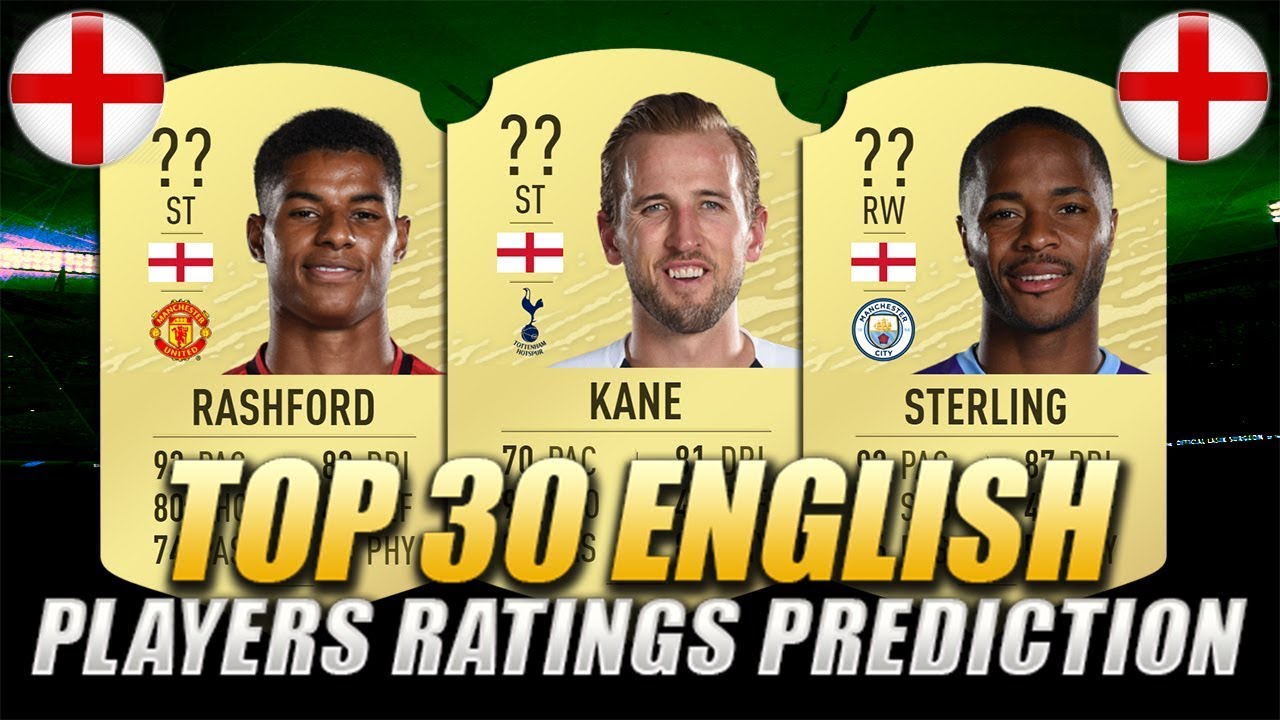 FIFA 20 | TOP 30 ENGLISH PLAYERS RATINGS PREDICTION | w/ Kane, Sterling & Rashford