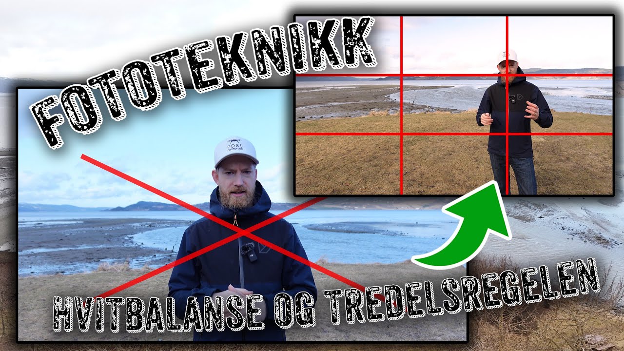 Fototeknikk | Hvitbalanse og tredelsregelen