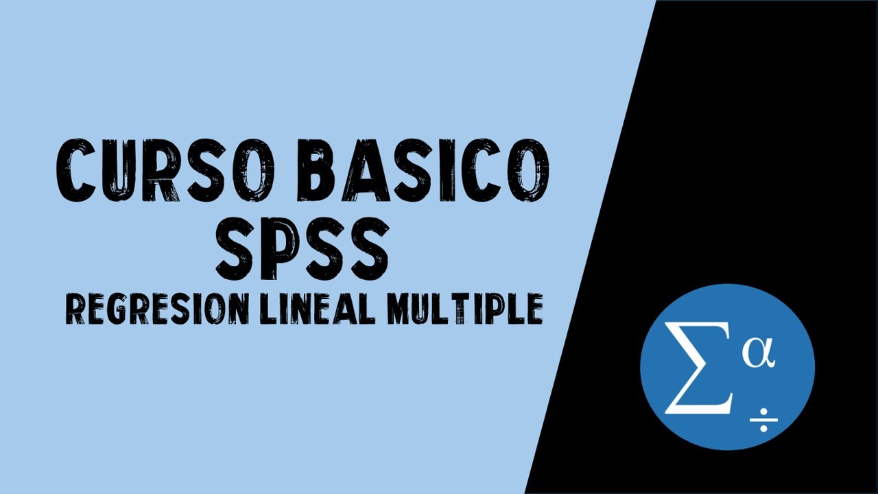 ANÁLISIS de REGRESIÓN MÚLTIPLE | CURSO BÁSICO DE SPSS