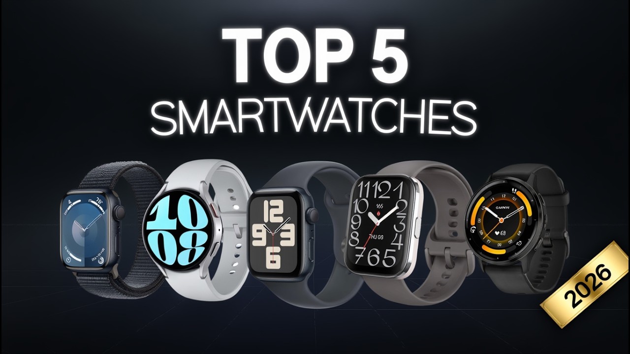 5 Best Smartwatches 2026 - Don't Buy WRONG Before Watching This!