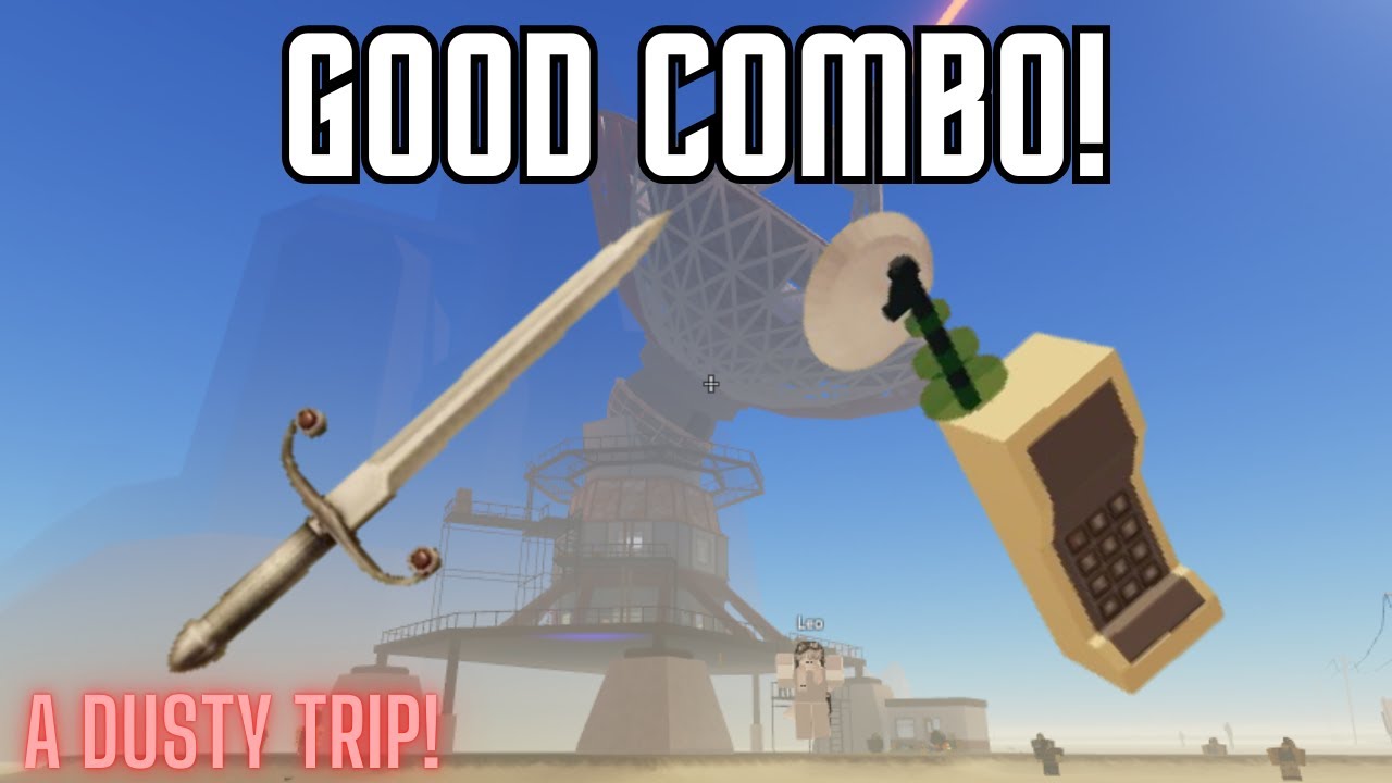 Does this Weapon Combo Work? - A Dusty Trip