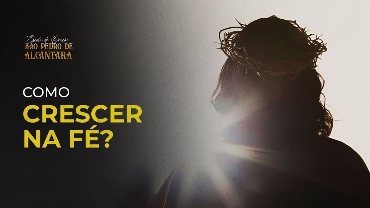 Como crescer na fé? | Luiz Antônio