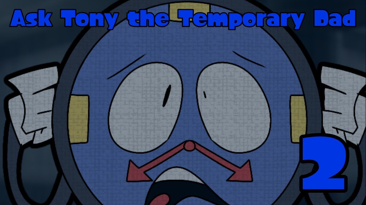 Ask Tony the Temporary Dad - Episode 2: Bad Dream!