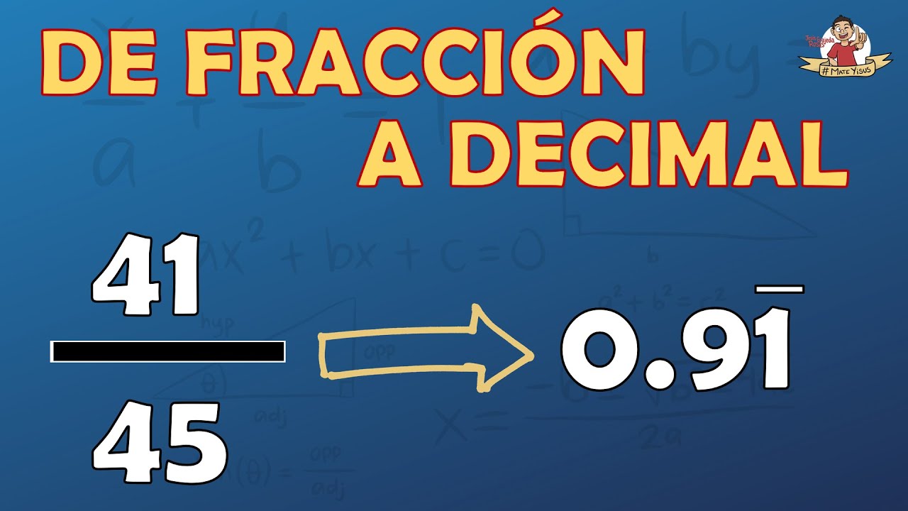 18. CONVERTIR DE FRACCIÓN A DECIMAL