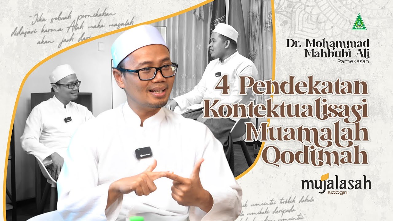 Konsep Muamalah Qodimah tetap menjadi Dasar Kontekstualisasi Muamalah Masa Kini | MUJALASAH #Eps. 12