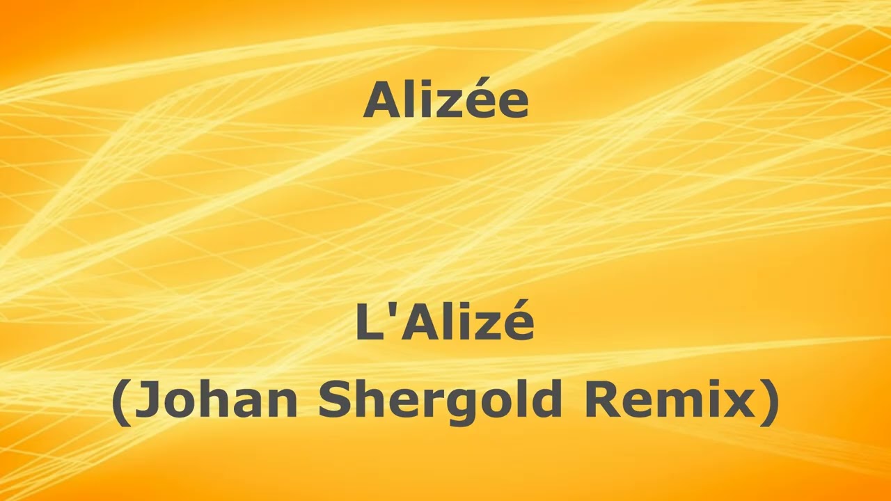 Alizée - L'Alizé (Johan Shergold Remix)