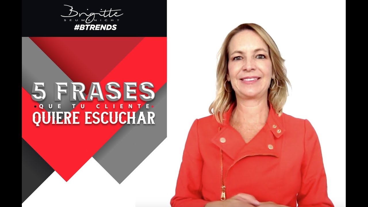 5 FRASES QUE TUS CLIENTES QUIERAN ESCUCHAR FINAL