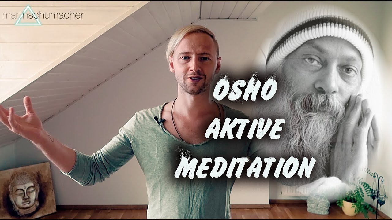 Aktive Meditation - Osho Dynamische Meditation