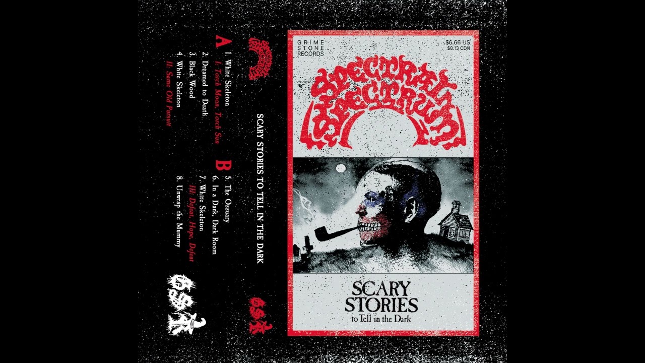Spectral Spectrum - Scary Stories To Tell In The Dark (Full)