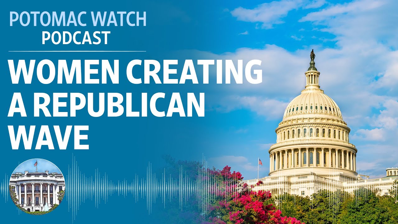 Are Suburban Women Creating a Republican Wave? | Potomac Watch Podcast: WSJ Opinion