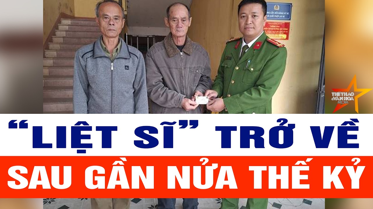 “Liệt sĩ” trở về nhà sau gần 50 năm lưu lạc