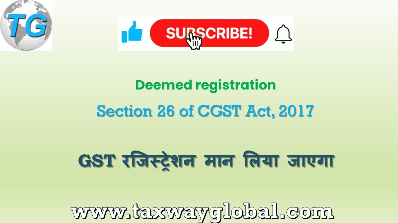 Section 26 of GST Deemed registration