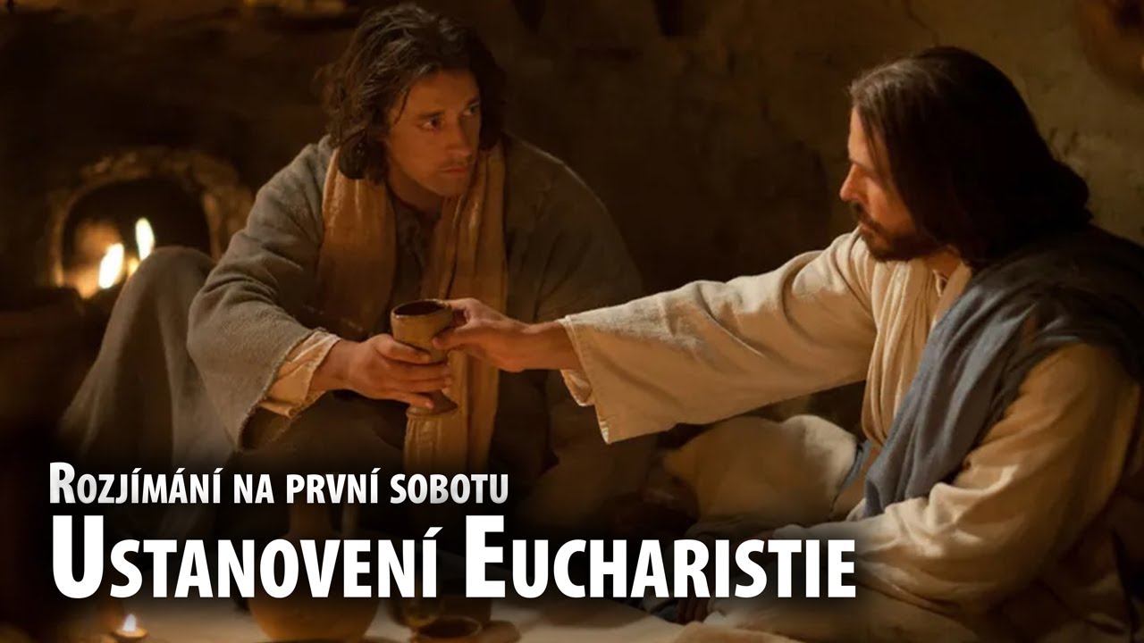 Rozjímání na první sobotu – Ustanovení eucharistie