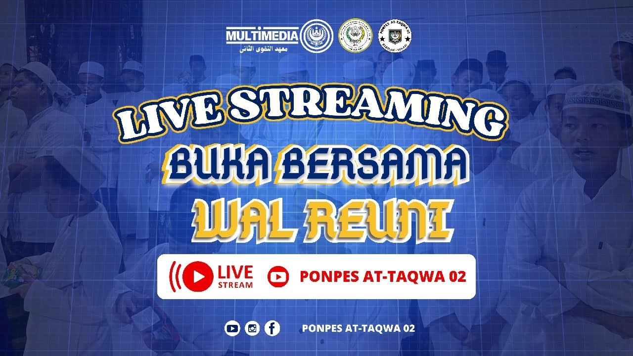 Buka Puasa Bersama Dan Reuni Akbar Ikatan Alumni Ponpes Attaqwa 02